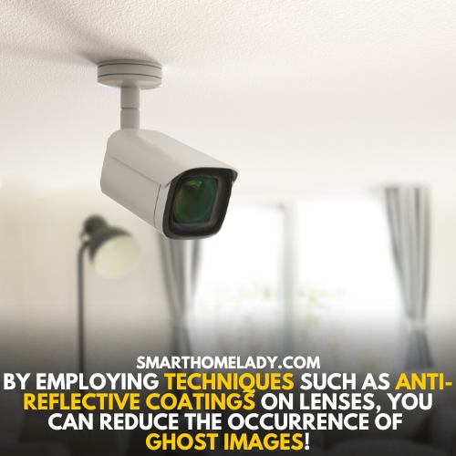 Anti reflective coating to prevent ghost images on security cameras