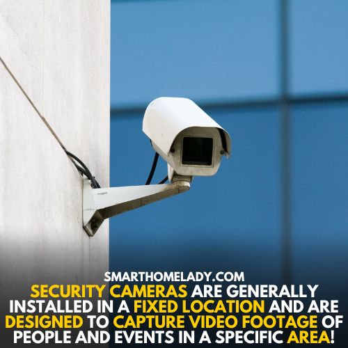 Security cameras at fixed locations