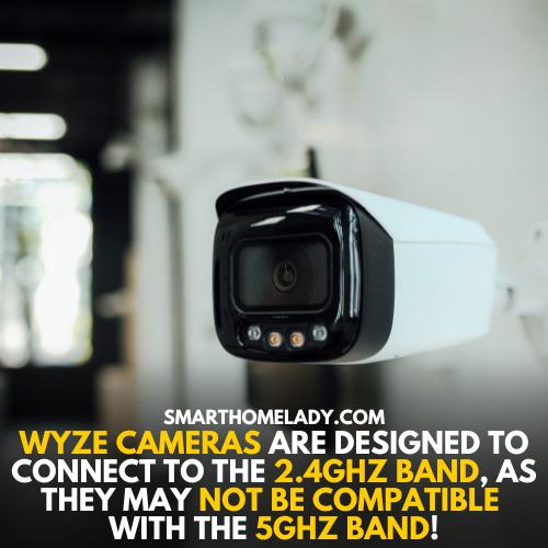 If Wyze camera not Connecting to Wifi choose 2.4 GHz