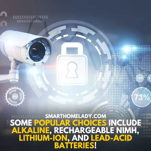 common type of batteries used for wireless security cameras