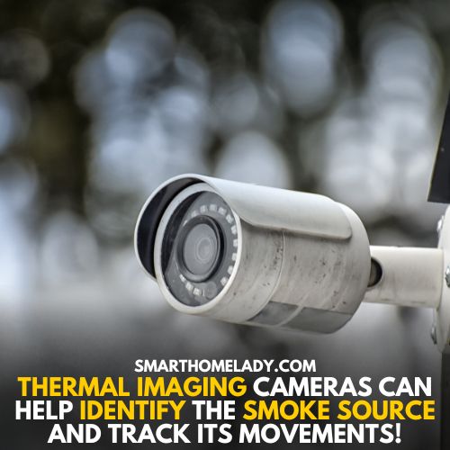 Thermal imaging cameras can see smoke