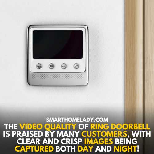 Video quality of ring doorbell is good